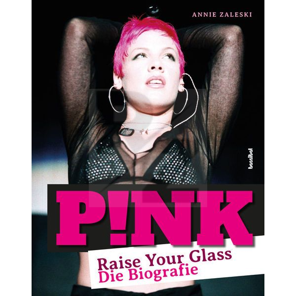 Image Hannibal Verlag P!nk - Raise Your Glass