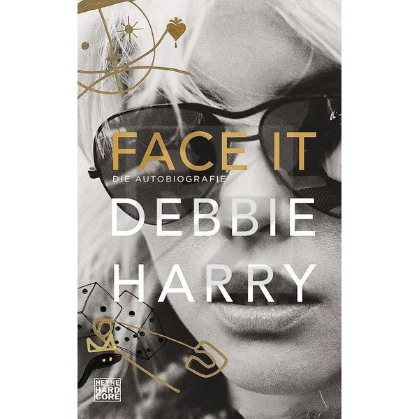 Heyne Verlag Debbie Harry Face It Image Heyne Verlag Debbie Harry Face It